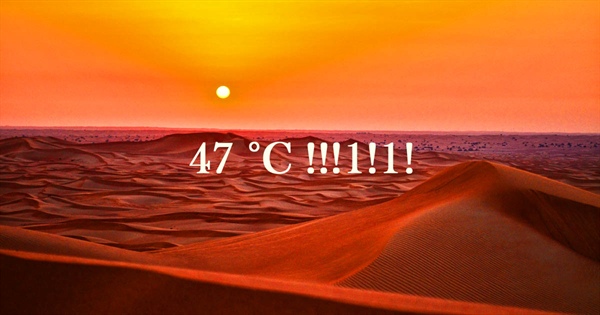 47 °C!!! Και η ΕΜΥ λέει 40. ΤΗ ΜΑΣ ΚΡΟΙΒΟΥΝ?? ΔΙΕΔΩΣΤΑΙ!!!1!